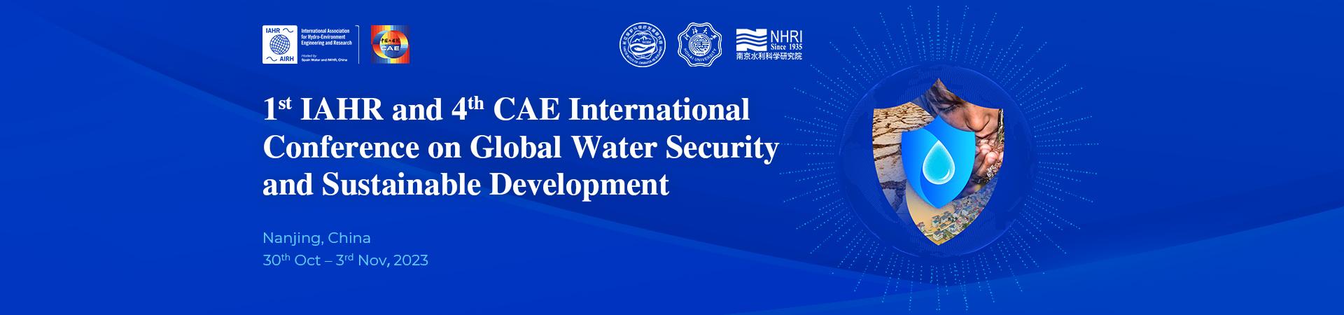 1st IAHR and 4th CAE International Conference on Global Water Security and Sustainable Development
