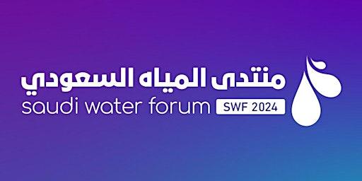 Saudi Water Forum SWF 2024