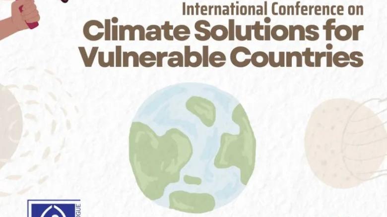 International Conference on Climate Solutions for Vulnerable Countries 2025